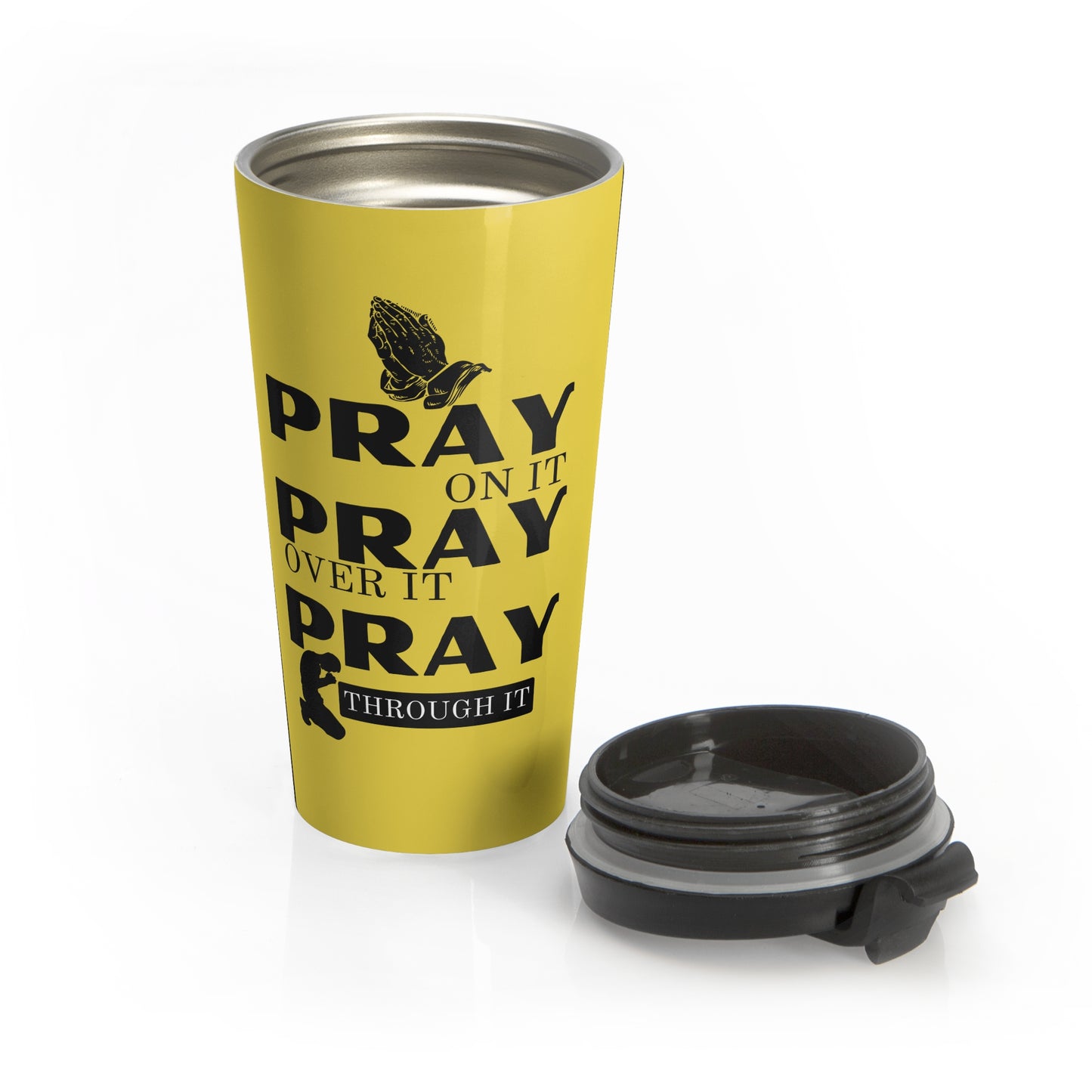 Pray On It Pray Over It Pray Through It Yellow Stainless Steel Travel Mug