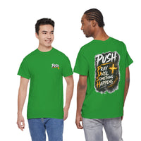 Push Pray Until Something Happens Front/Back Tee