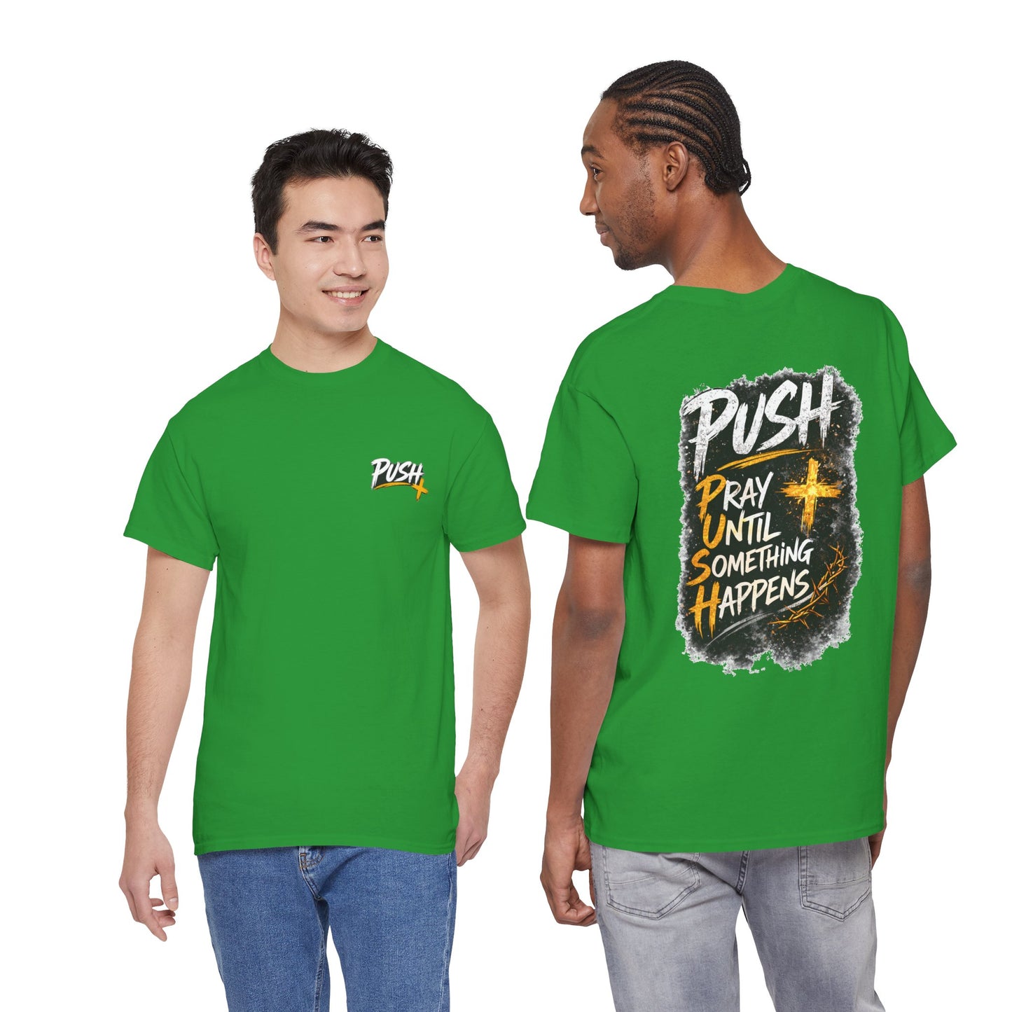 Push Pray Until Something Happens Front/Back Tee