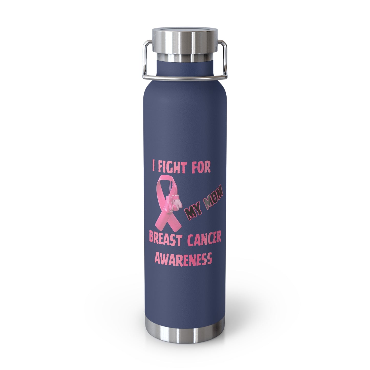 I Fight For My Mom 22oz Insulated Water Bottle