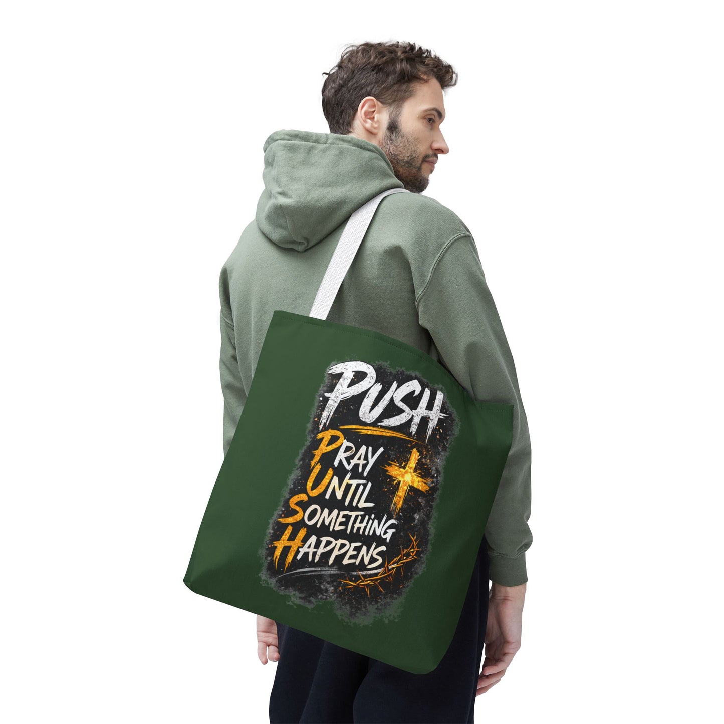 Push Pray Until Something Happens Green Tote Bag