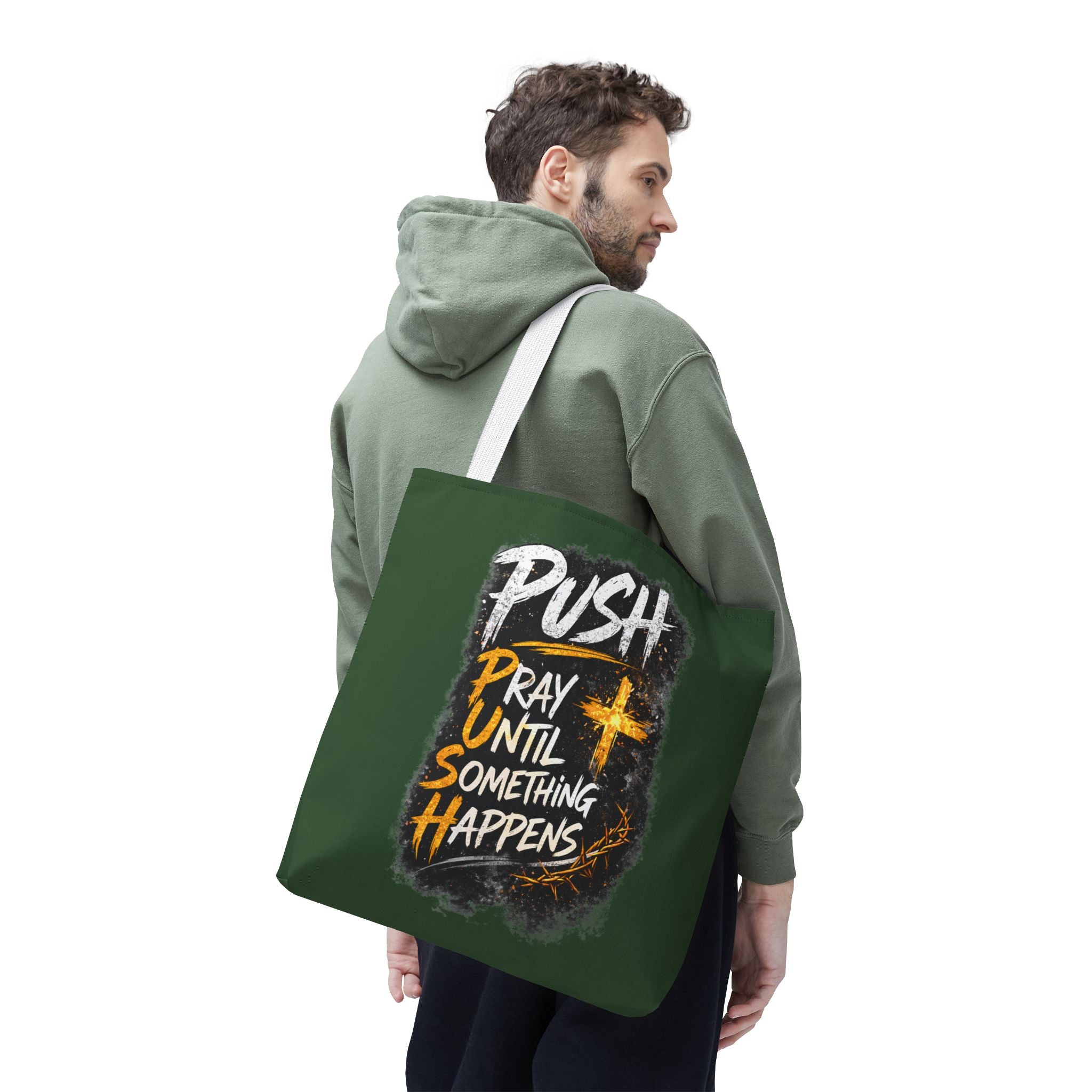 Push Pray Until Something Happens Green Tote Bag