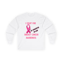 "I Fight For My Daughter In-Law" Long Sleeve T-Shirt