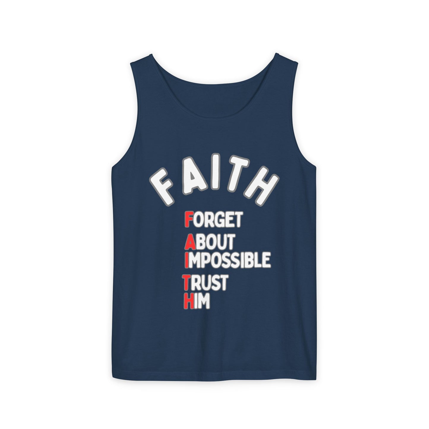 Faith Tank Top — "Forget About Impossible, Trust Him"