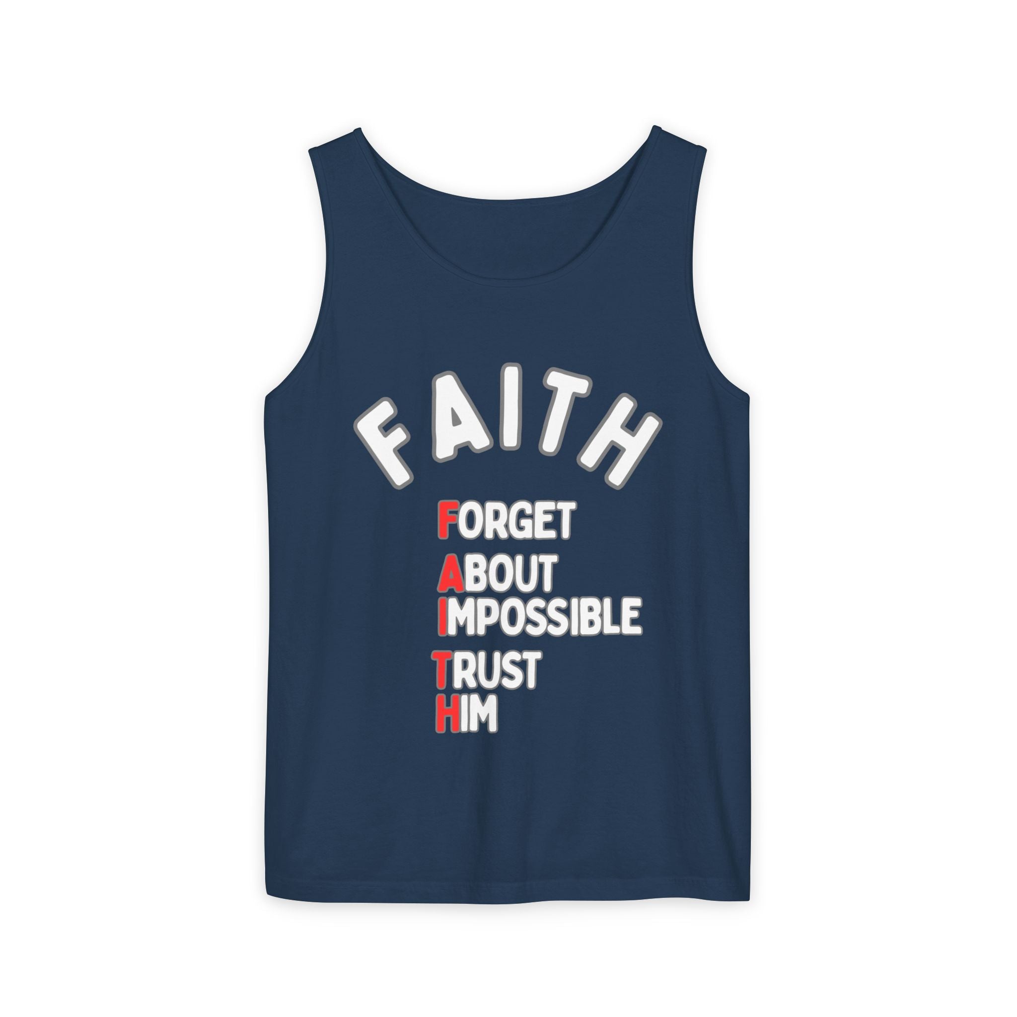 Faith Tank Top — "Forget About Impossible, Trust Him"