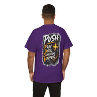 Push Pray Until Something Happens Front/Back Tee