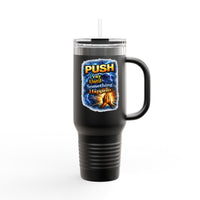 “Push Pray Until Something Happens” 40oz - Insulated Travel Mug - Hands
