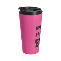 Pray On It Pray Over It Pray Through It Pink Stainless Steel Travel Mug