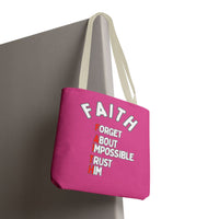 FAITH: Forget About Impossible, Trust Him Tote - Pink