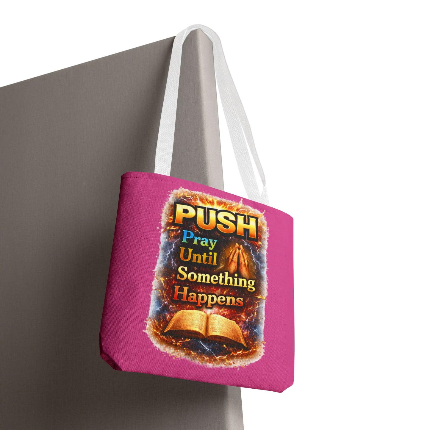 Push Pray Until Something Happens Pink Tote Bag - Bible