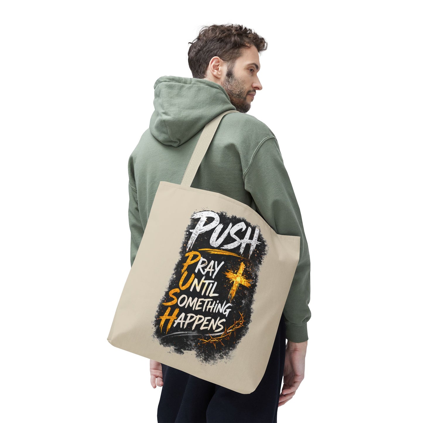 Push Pray Until Something Happens Sand Tote Bag
