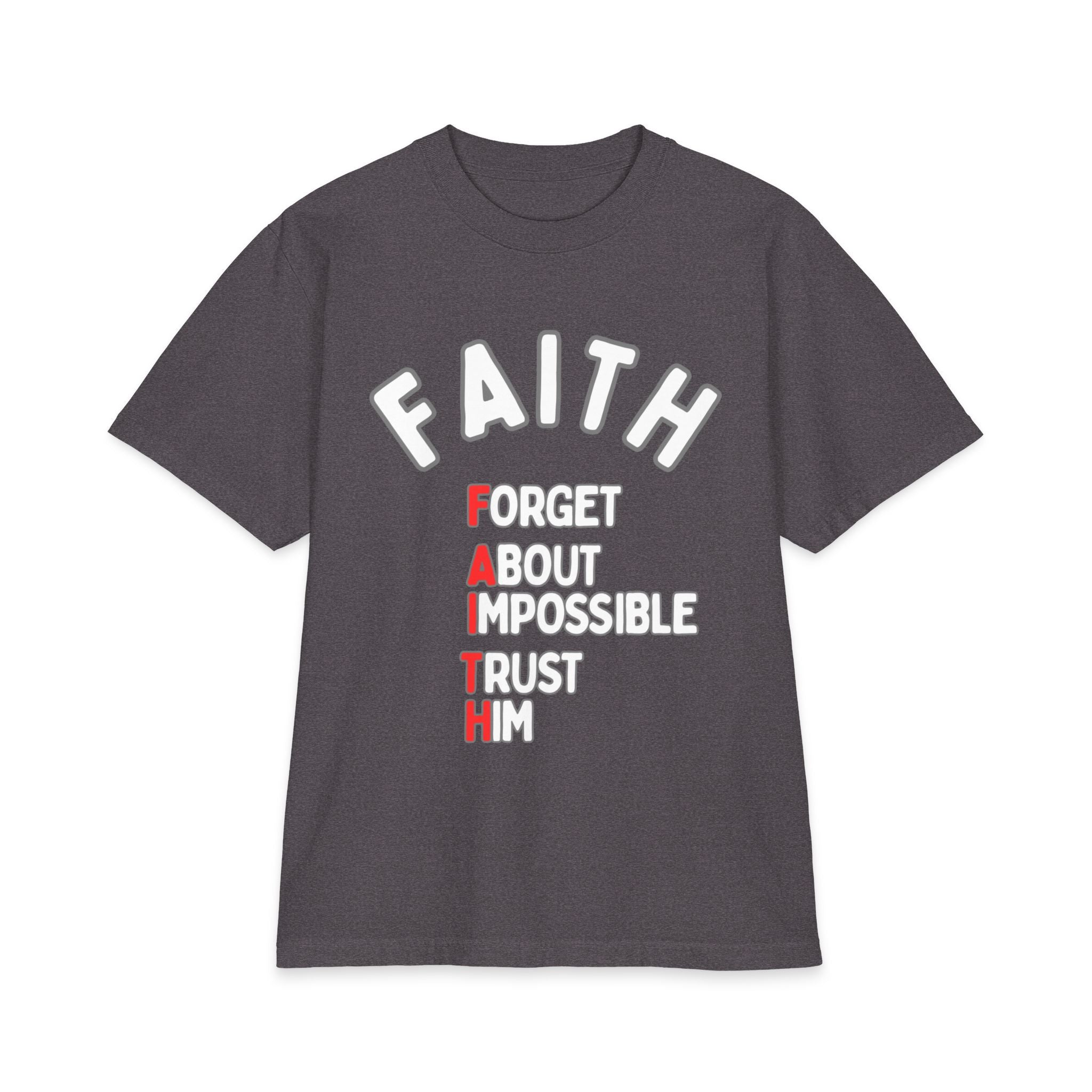Faith T-Shirt - "Forget About Impossible, Trust Him" - 7X only