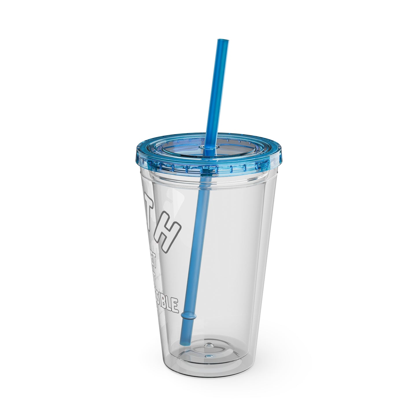 Faith "Forget About Impossible, Trust Him" 16oz Tumbler with Straw