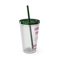 "Gone But Not Forgotten" 16oz Tumbler with Straw Cup