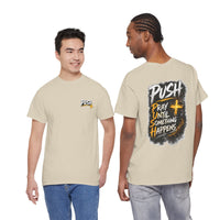 Push Pray Until Something Happens Front/Back Tee