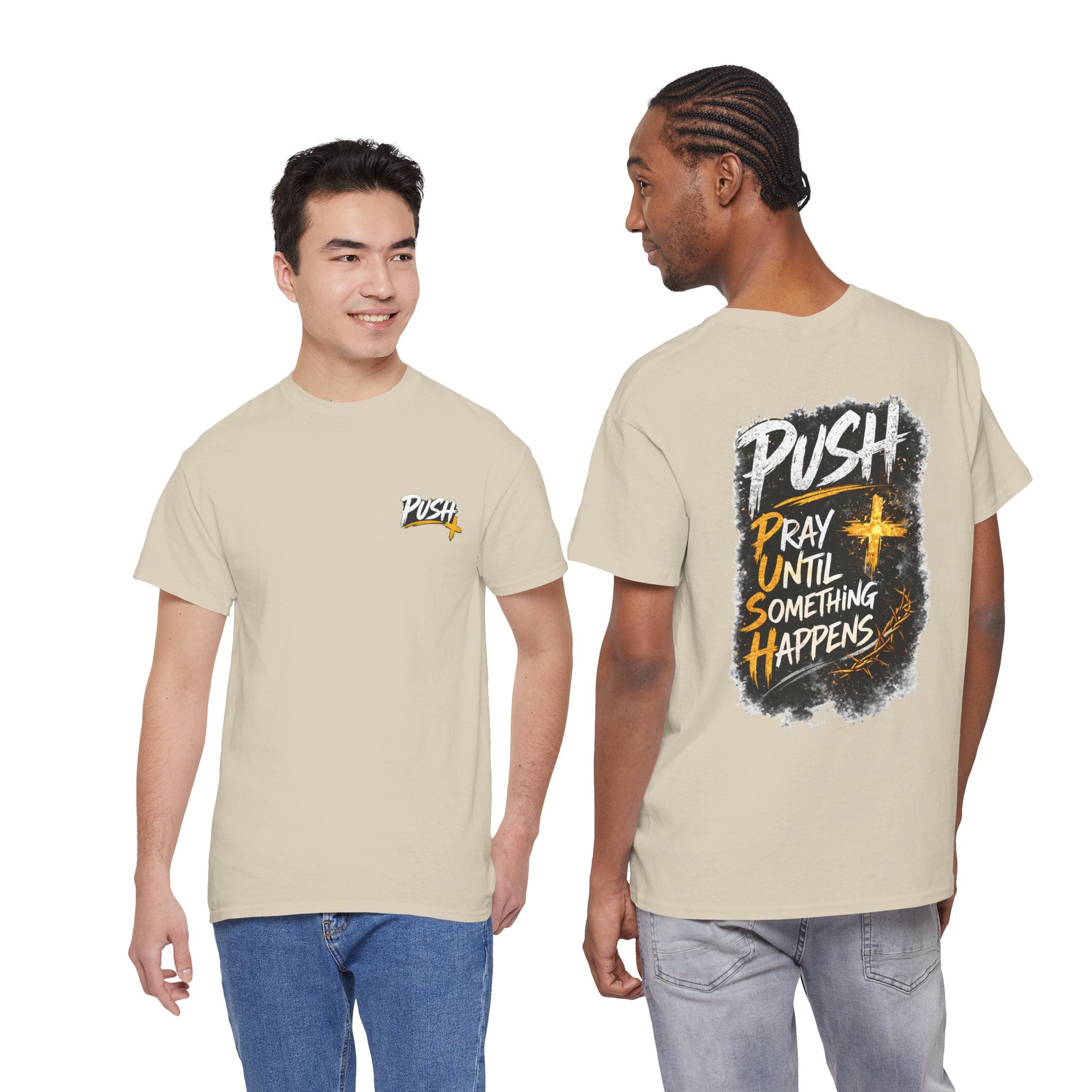 Push Pray Until Something Happens Front/Back Tee