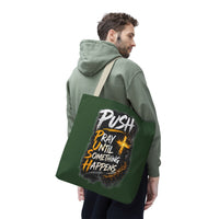 Push Pray Until Something Happens Green Tote Bag