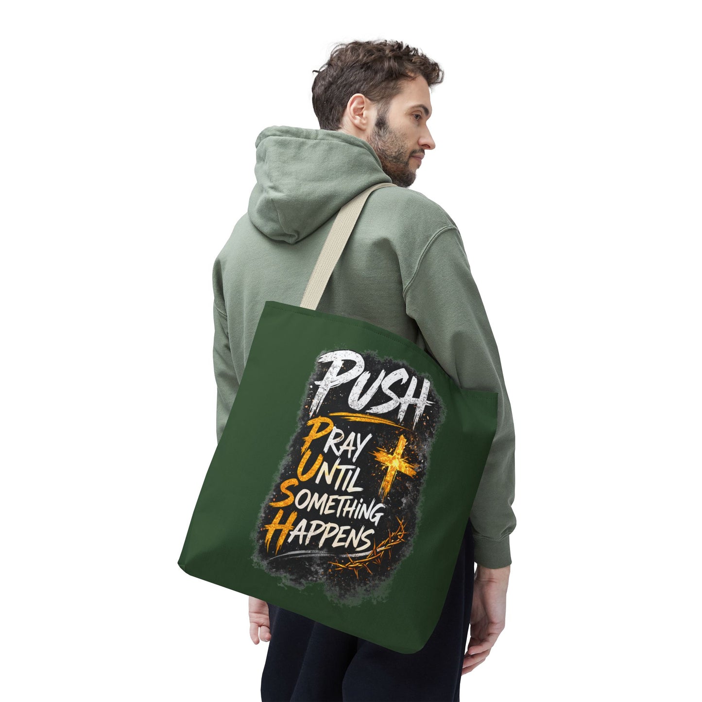 Push Pray Until Something Happens Green Tote Bag