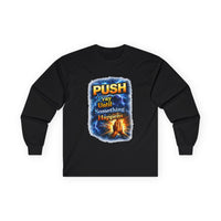 "Push Pray Until Something Happens" Long Sleeve Tee - Hands
