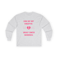 Breast Cancer Awareness Long Sleeve Tee — "Gone But Not Forgotten"