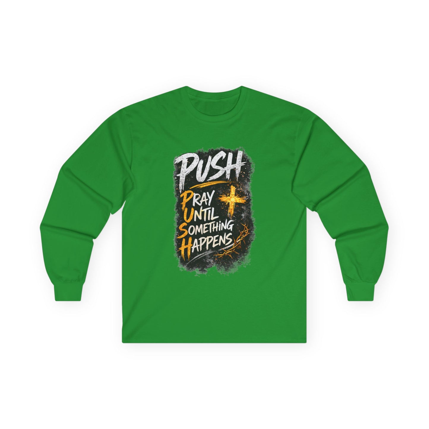 PUSH Pray Until Something Happens Long Sleeve Cotton Tee
