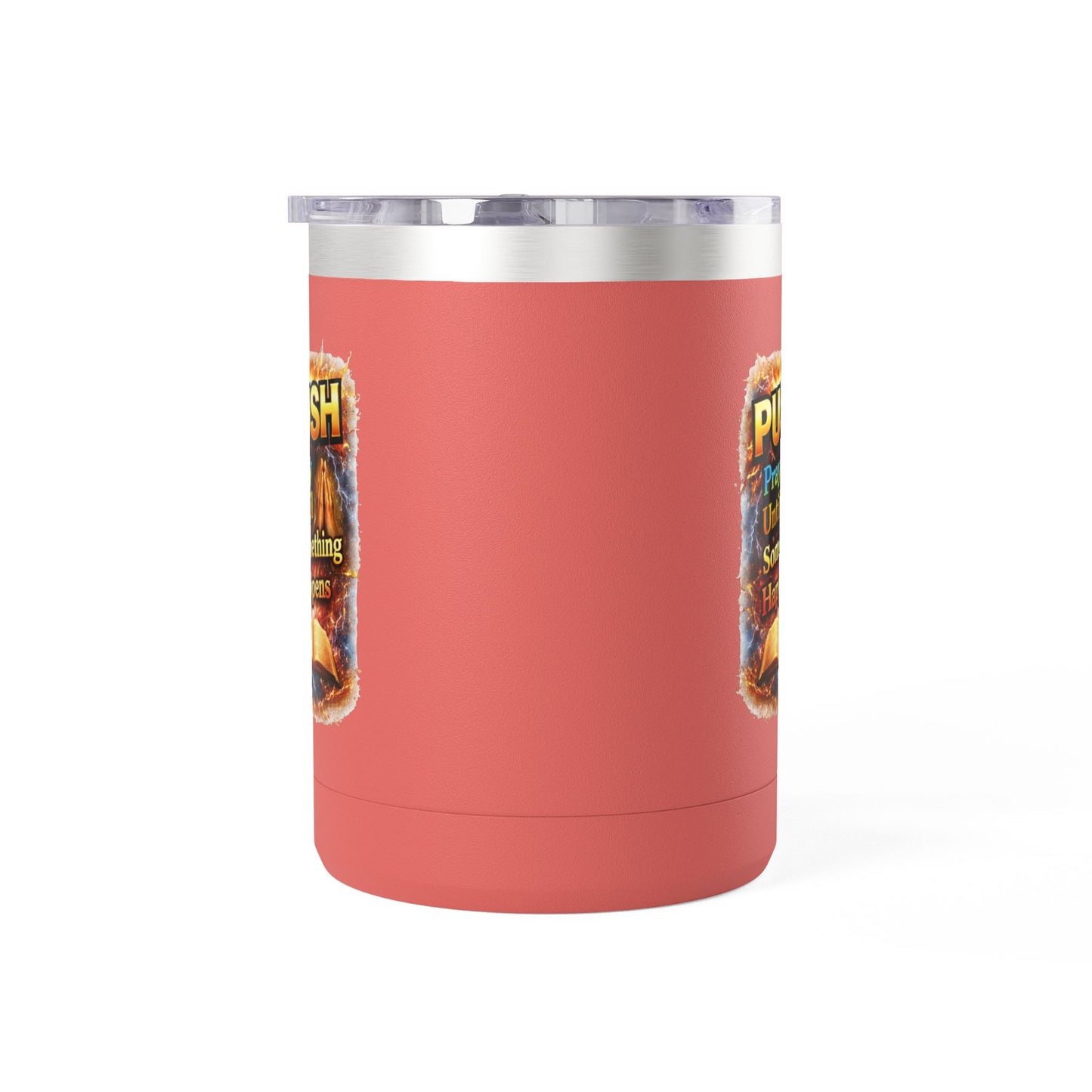 "Push: Pray Until Something Happens" 15oz Tumbler - Bible