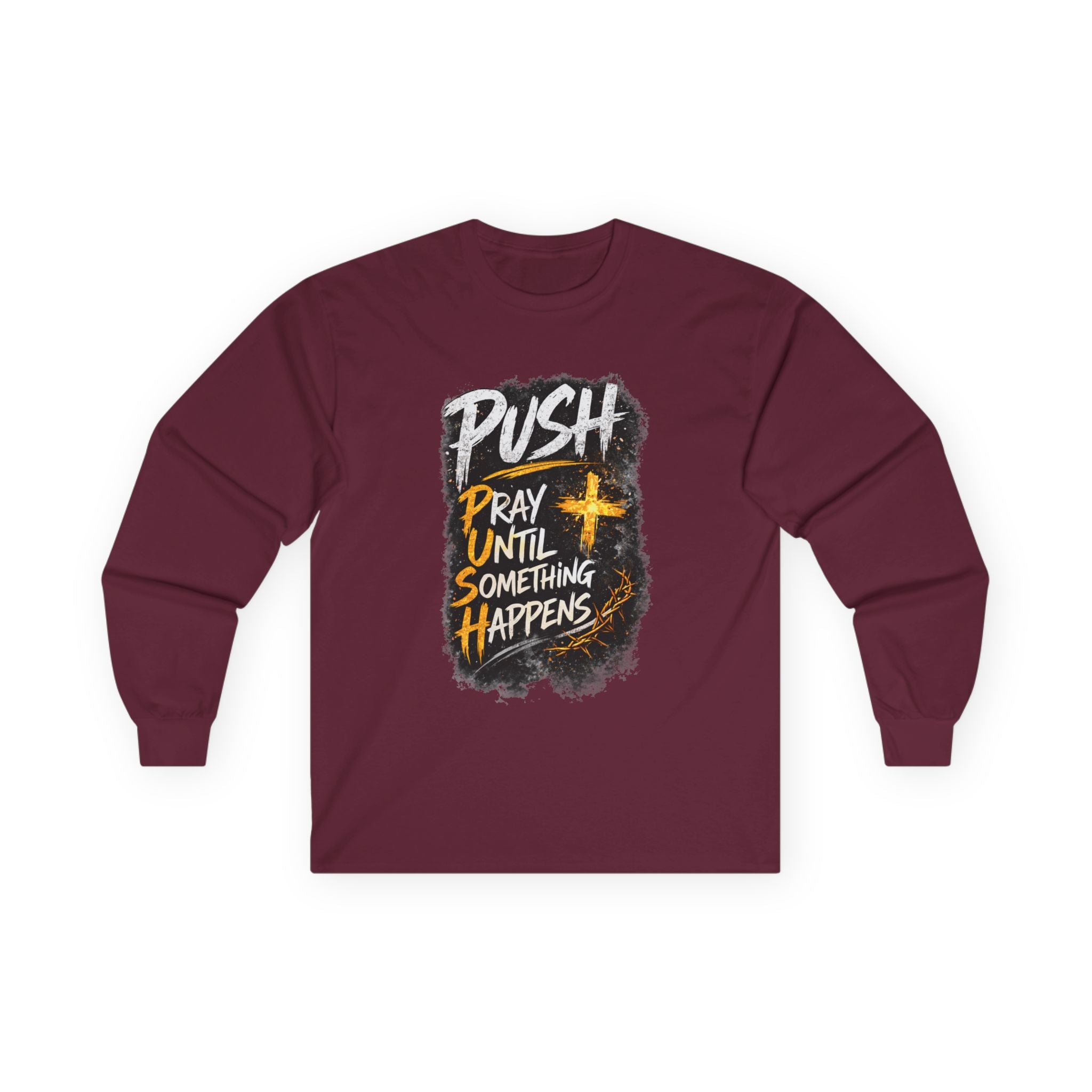 PUSH Pray Until Something Happens Long Sleeve Cotton Tee