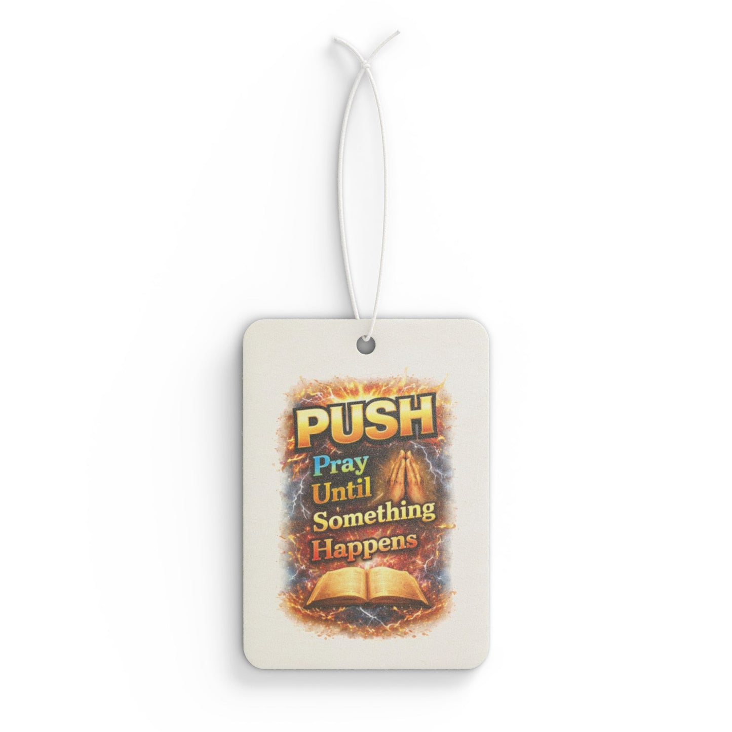 “Push: Pray Until Something Happens” Inspirational Scented Tag - Bible