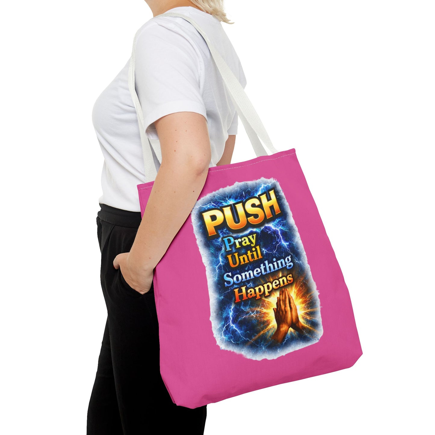 Push Pray Until Something Happens Pink Tote Bag - Hands
