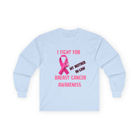 "I Fight For My Mother In-Law" Long sleeve T-shirt