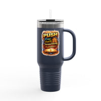“Push Pray Until Something Happens” 40oz - Insulated Travel Mug - Bible