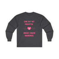 Breast Cancer Awareness Long Sleeve Tee — "Gone But Not Forgotten"