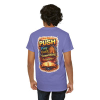 PUSH: Pray Until Something Happens Front/Back Tee - Bible