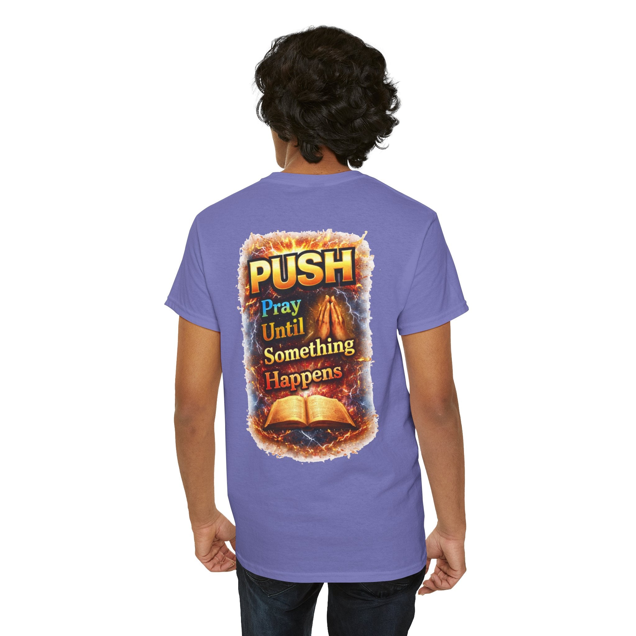 PUSH: Pray Until Something Happens Front/Back Tee - Bible