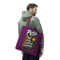 Push Pray Until Something Happens Purple Tote Bag
