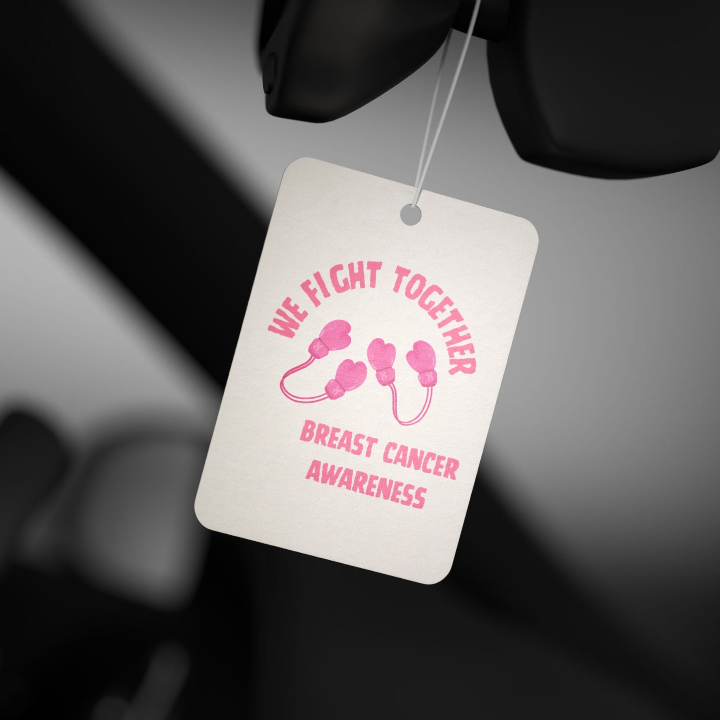 Breast Cancer Awareness Car Air Freshener — "We Fight Together" Pink Ribbon Design