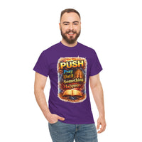 Push: Pray Until Something Happens T-Shirt — Bible 2