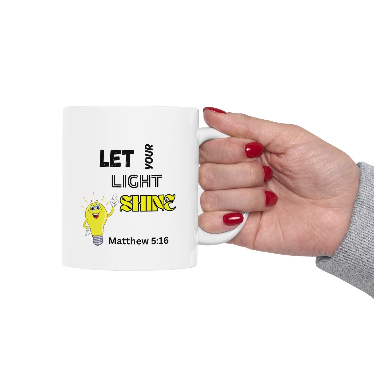 Let Your Light Shine Coffee Mug (11oz, 15oz)