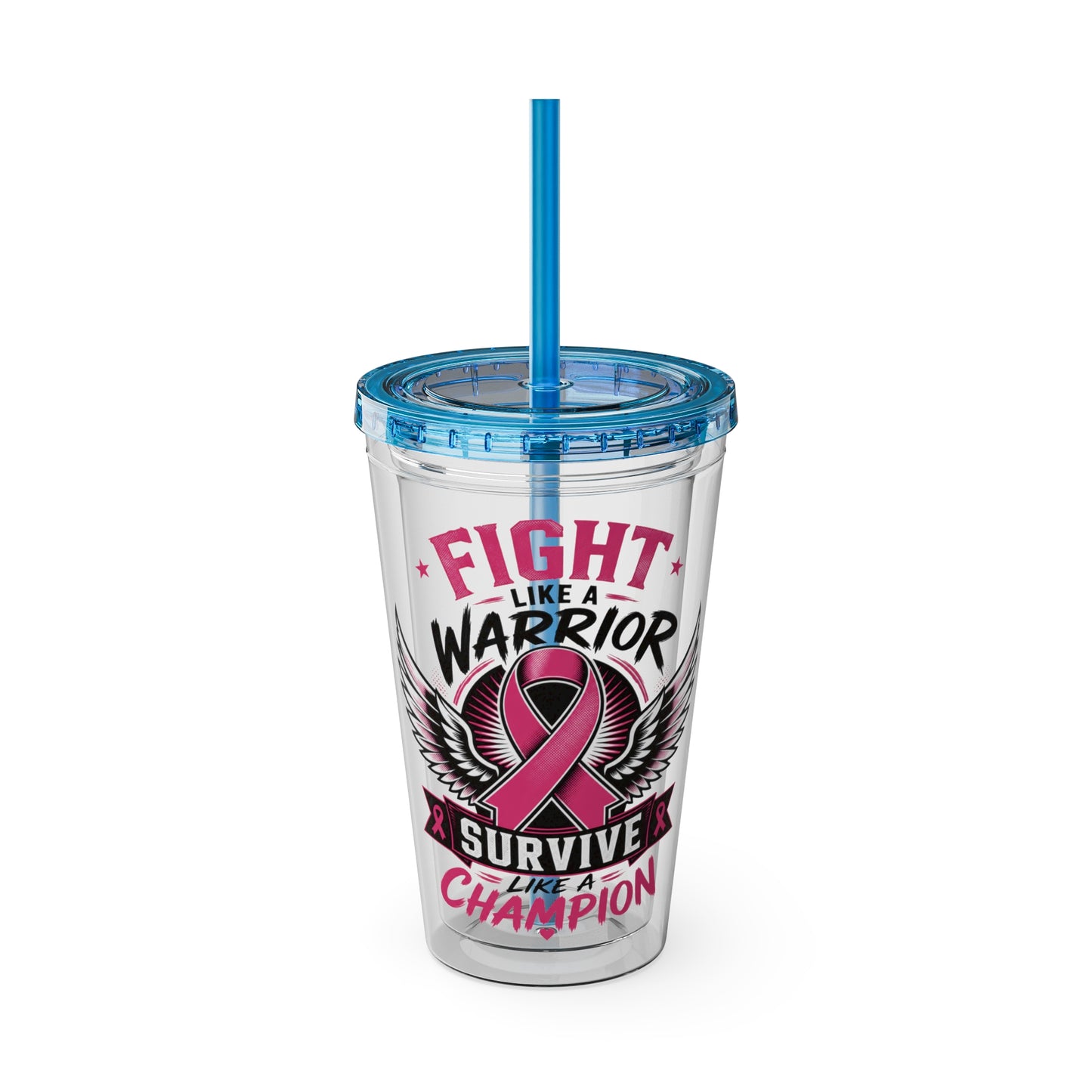Fight Like a Warrior, Survive Like a Champion Breast Cancer Awareness 16oz Tumbler with Straw