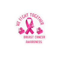 Breast Cancer Awareness Kiss-Cut Vinyl Decal — "We Fight Together" Pink Ribbon