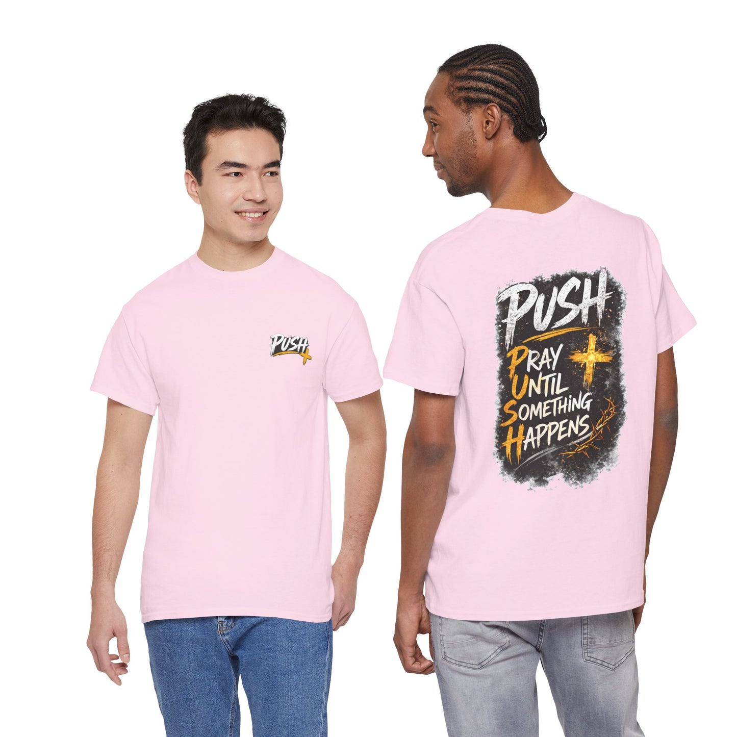 Push Pray Until Something Happens Front/Back Tee