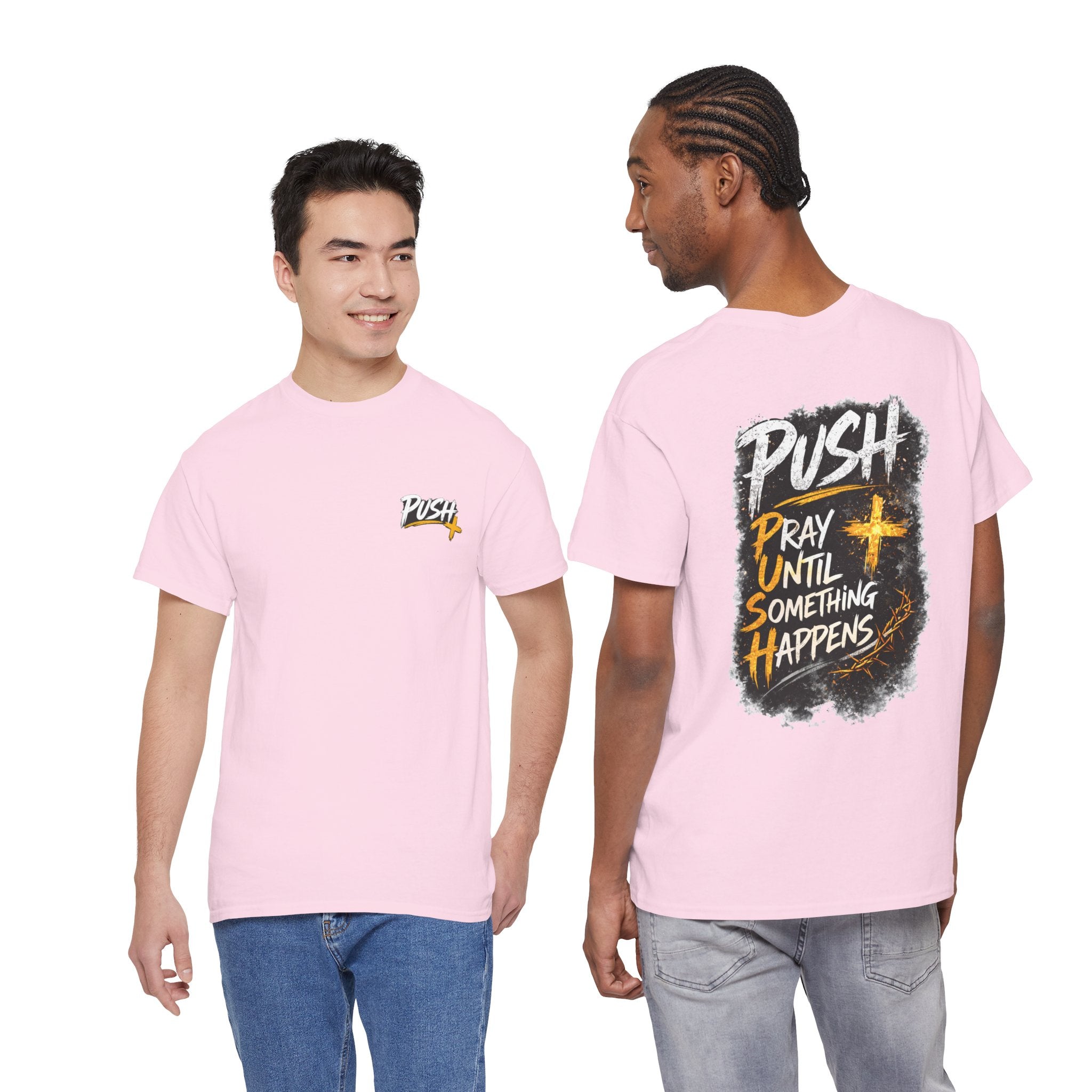 Push Pray Until Something Happens Front/Back Tee