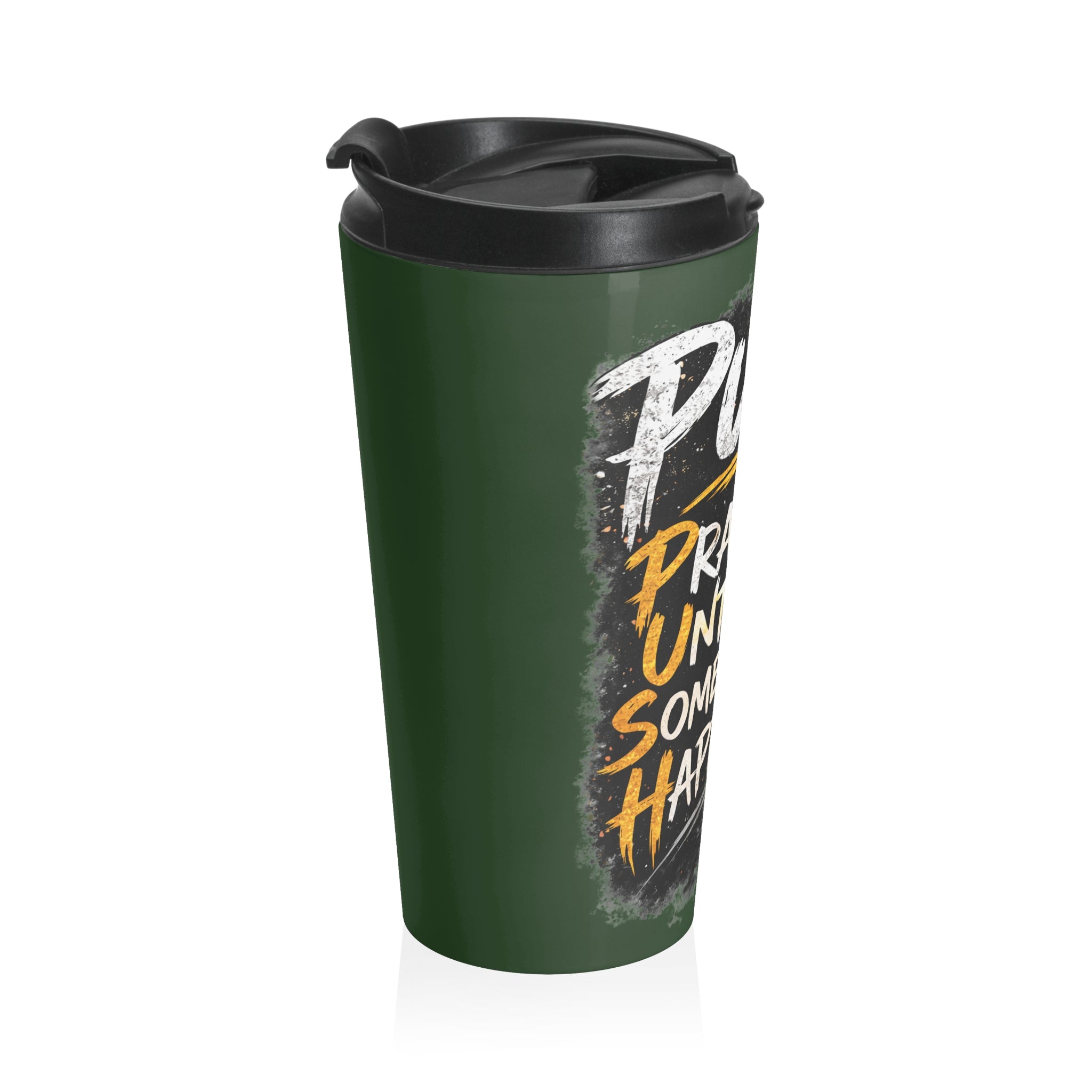 Push: "Pray Until Something Happens" Stainless Steel Green Travel Mug