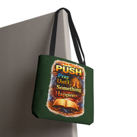 Push Pray Until Something Happens Green Tote Bag - Bible