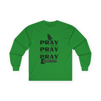 Pray On It Pray Over It Pray Through It Long Sleeve Tee