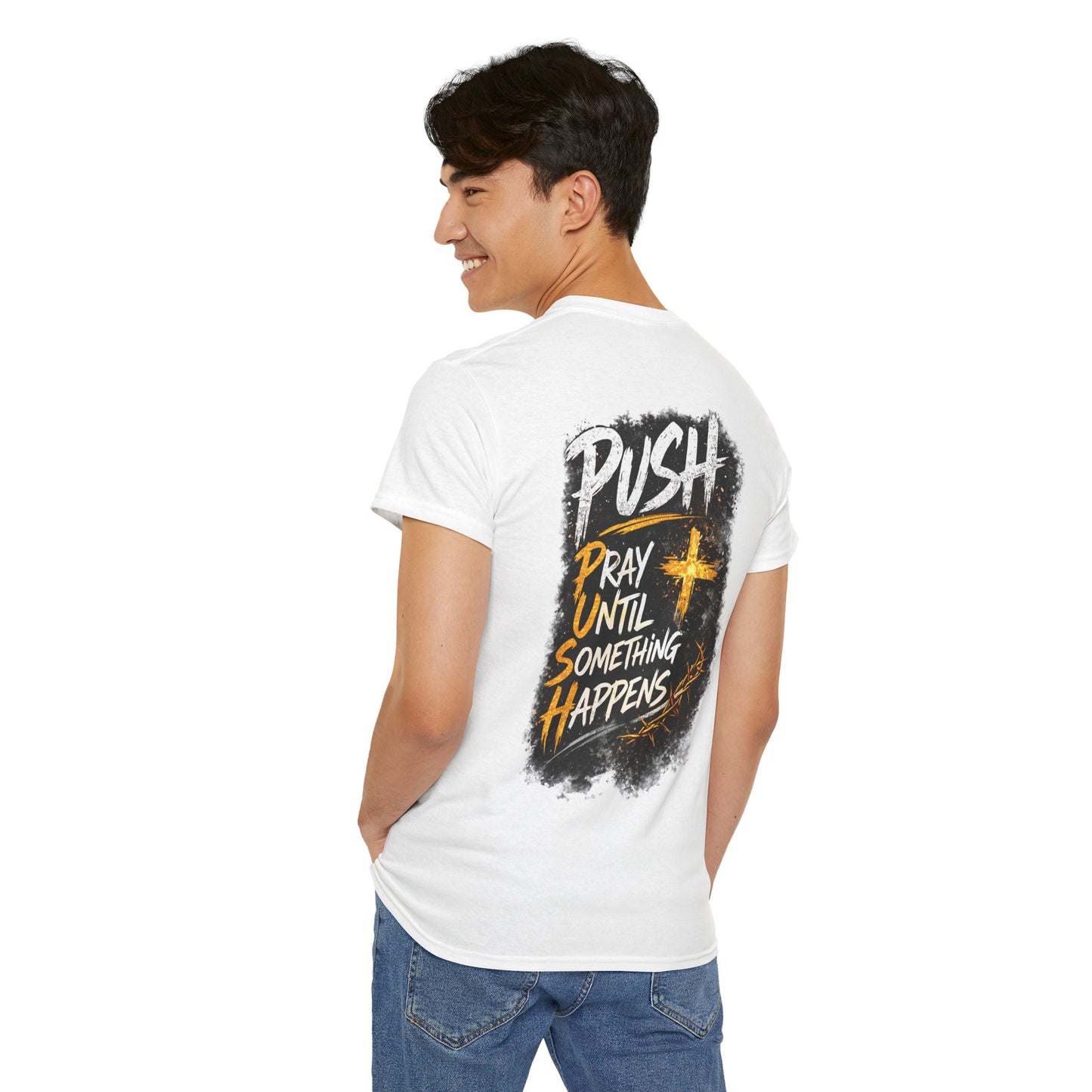 Push Pray Until Something Happens Front/Back Tee