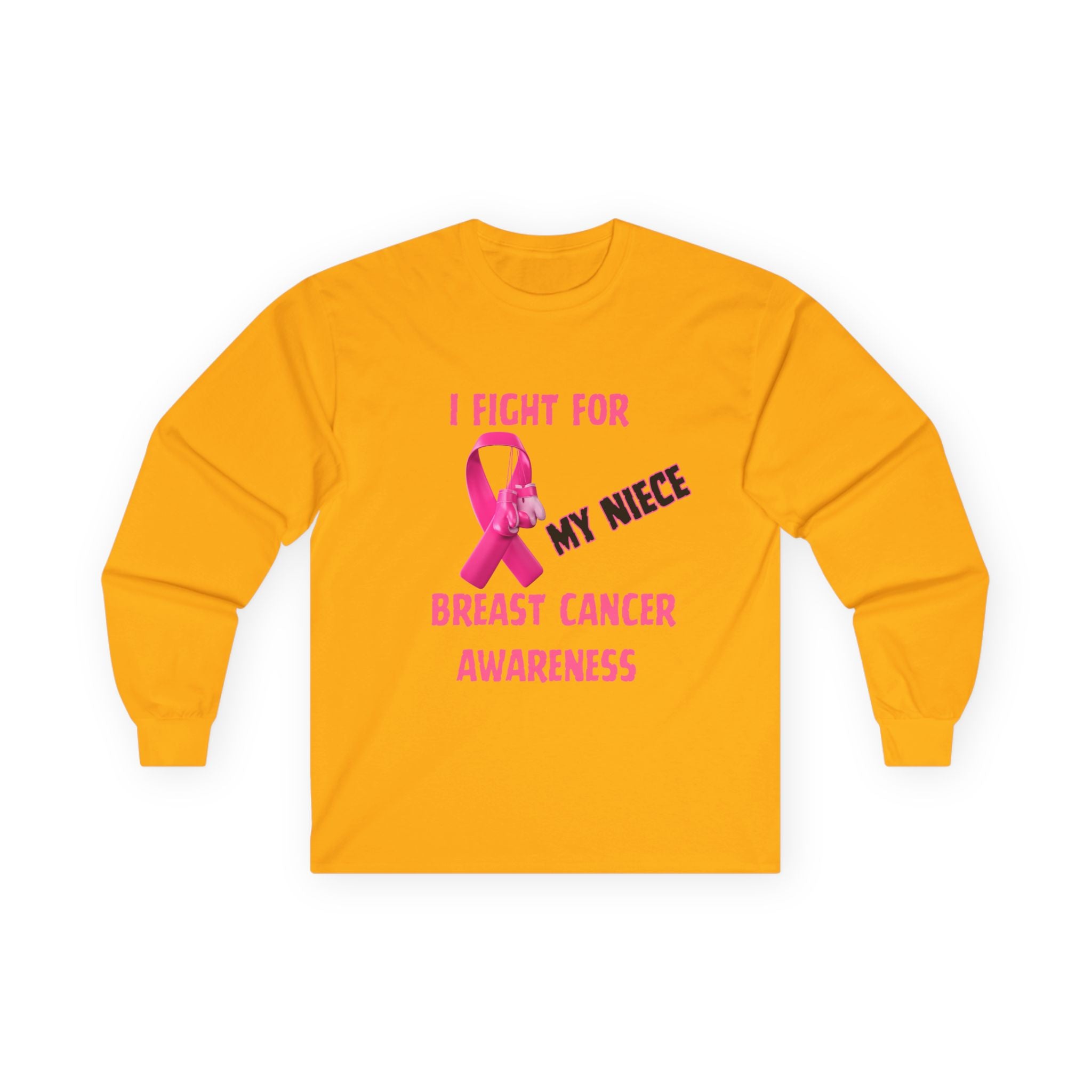 "I Fight For My Neice" Long Sleeve T-Shirt