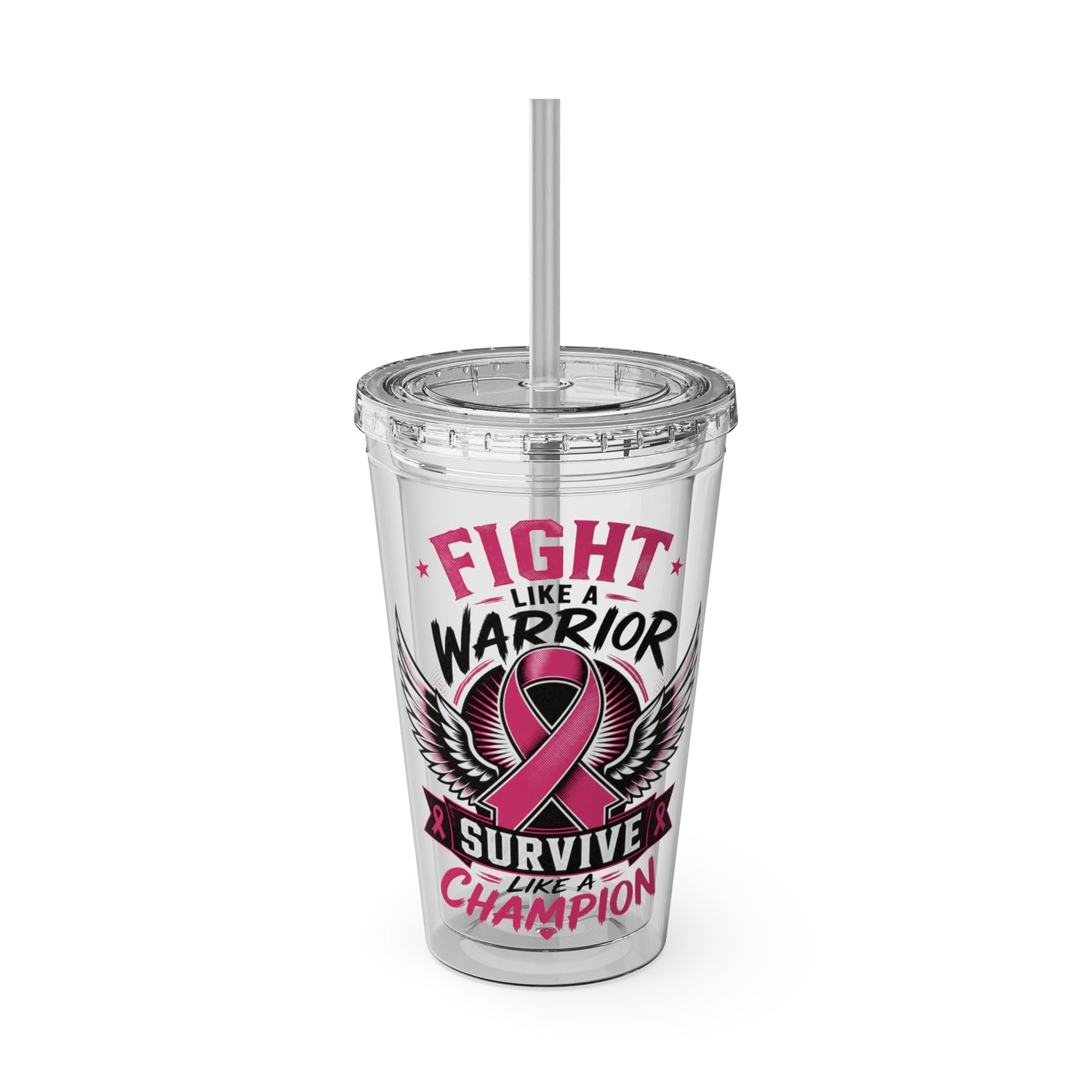 Fight Like a Warrior, Survive Like a Champion Breast Cancer Awareness 16oz Tumbler with Straw