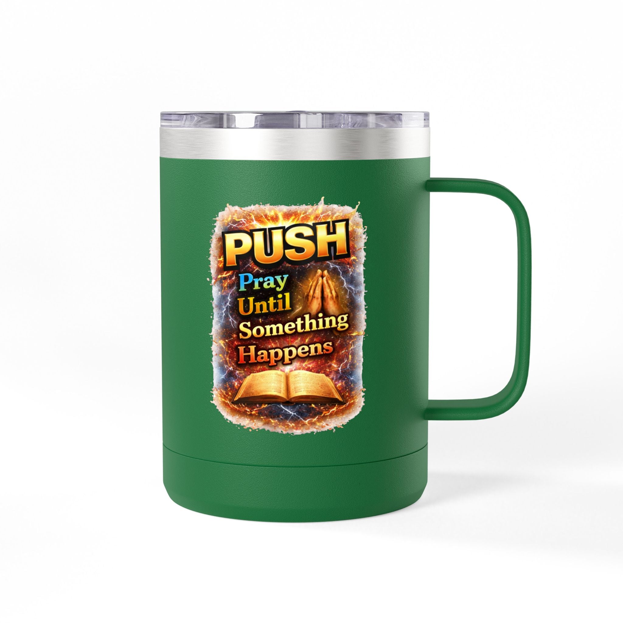 "Push: Pray Until Something Happens" 15oz Tumbler - Bible