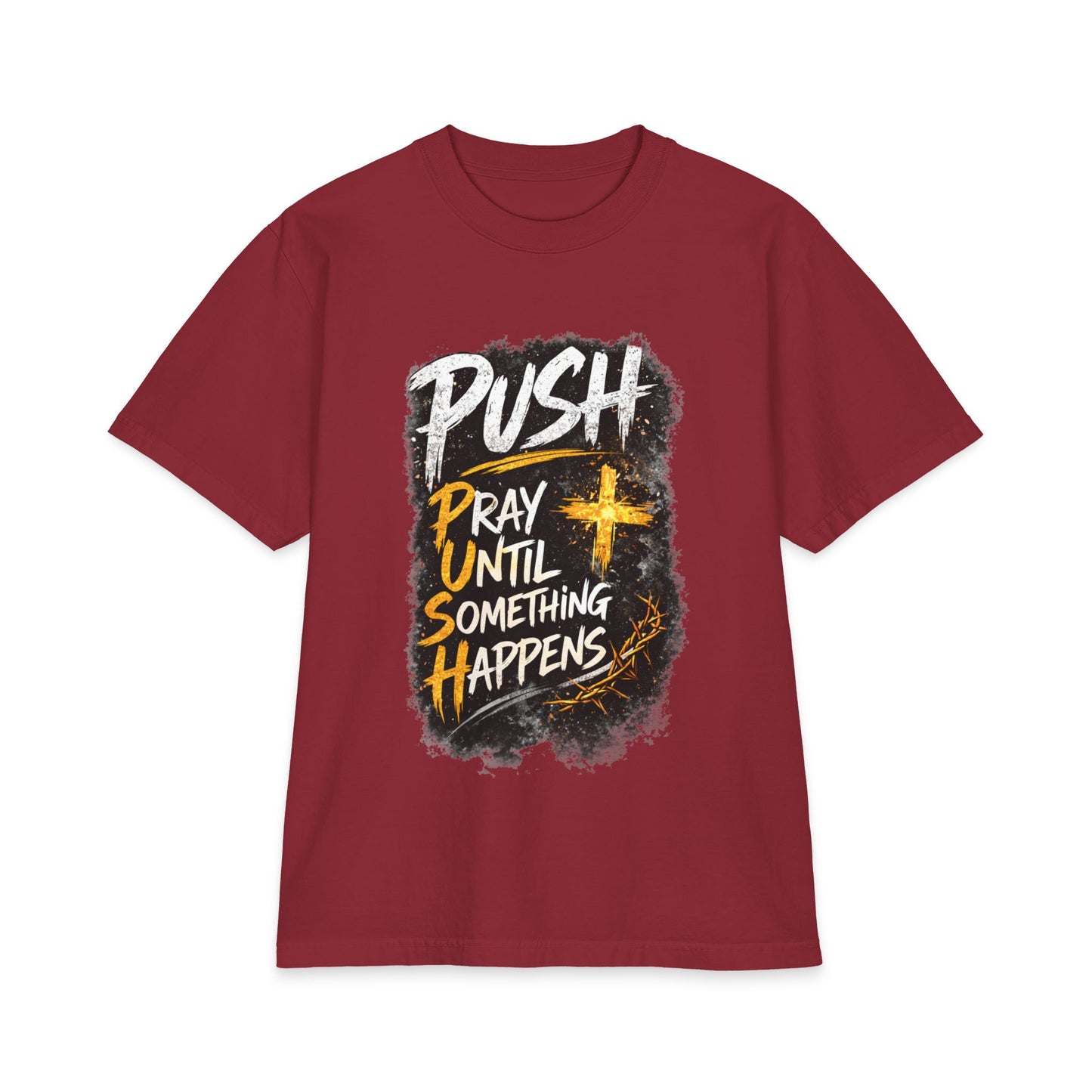 Push Pray Until Something Happens T‑Shirt — 7X only
